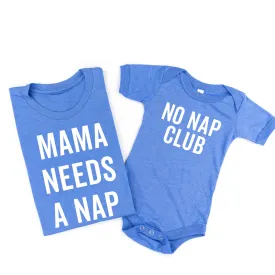 Mama Needs A Nap   No Nap Club - Set of 2 Shirts